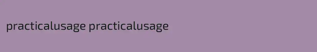 practicalusage practicalusage
